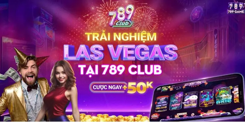 789CLUB - Lọt Top 5 Cổng Game Đổi Thưởng Đáng Chơi Nhất Năm 3 Ưu đãi đăng ký tân thủ đặc biệt tại 789CLUB